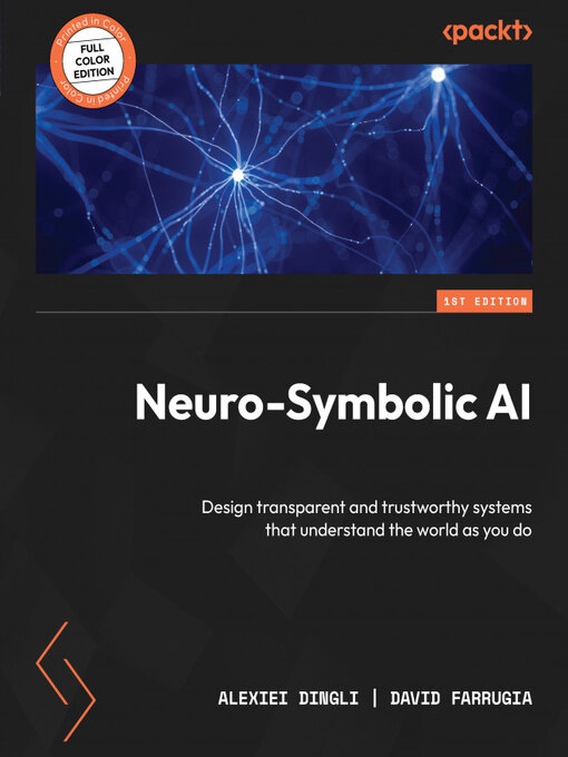 Title details for Neuro-Symbolic AI by Alexiei Dingli - Available